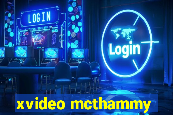 xvideo mcthammy